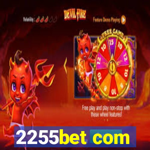 2255bet com